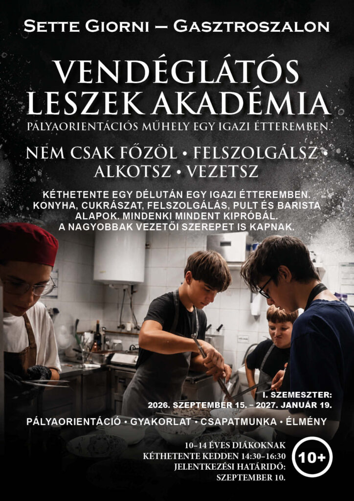 Vendéglátós leszek Akadémia – pályaorientációs program 10–14 éves diákoknak a Sette Giorniban